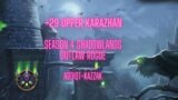 +29 Upper Karazhan, Season 4 Shadowlands, Outlaw Rogue
