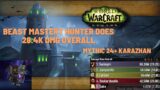 Beast Mastery Hunter 28.4k DMG In Mythic 24+ Karazhan Lower! 9.2.7 WoW Shadowlands
