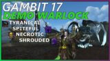 Demonology Warlock POV | Gambit 17 – Season 4 Shadowlands