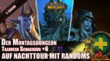 Der Montagsdungeon – Tazavesh Schachzug +6 – Season 4 – World of Warcraft Shadowlands – Run 74