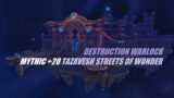 Destruction Warlock Mythic +20 Tazavesh Streets Shadowlands Season 4