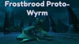 How To get Frostbrood Proto-Wyrm in WoW Shadowlands