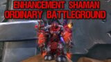 Just an Ordinary Battleground – Enhancement Shaman – Shadowlands