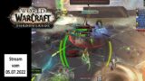 Livestream vom 05.07.2022 – World of Warcraft Shadowlands