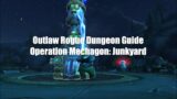 Outlaw Rogue Dungeon/Mythic+ Guide: Operation: Mechagon – Junkyard for Shadowlands Season 4