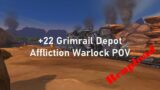 REUPLOAD +22 Grimrail Depot | Affliction Warlock POV Shadowlands Season 4