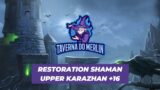 Restoration Shaman POV Upper Karazhan +16 Fortified Season 4 Shadowlands