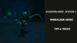 WoW: Shadowlands Season 4 – Windwalker Monk | TIPS & TRICKS