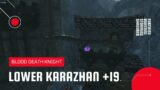 World of Warcraft: Shadowlands | Mythic Lower Karazhan +19 | Blood DK (Season 4)