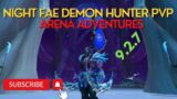 Demon Hunter Night Fae PVP | My Arena Adventures | Shadowlands 9.2.7