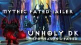 Fated Mythic Jailer UNHOLY DEATH KNIGHT POV Sepulcher DK World of Warcraft  Shadowlands Season 4