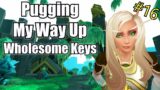 Pugging My Way Up – Wholesome Keys (Episode 16) [Shadowlands S3]