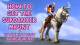 WoW Shadowlands – How To Get The Sundancer Mount | In The Hot Seat Achievement | Bastion