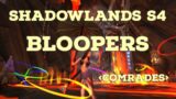 Comrades – US Illidan – S4 Bloopers – Shadowlands