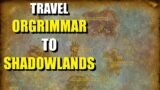 How to go from Orgrimmar to Shadowlands – World of Warcraft
