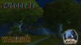 Let's Play World of Warcraft Episode 12 (Warrior Playthrough) Shadowlands.