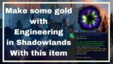 Make some gold with Engineering in Shadowlands with the Wormhole Generator – WoW 9.0.1 Profession