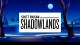 Scott Riggan – "Shadowlands" Lyric Video