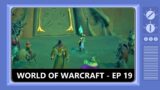 WORLD OF WARCRAFT – EP 19: SHADOWLANDS QUESTS! [10 HOUR RELAXING LONGPLAY] 4K