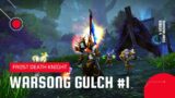 World of Warcraft: Shadowlands | Warsong Gulch Battleground | Frost DK #1
