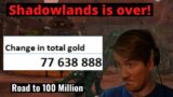 78 million profit, a quick recap of Shadowlands – Road to 100 Million – Week 86