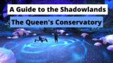 Gardening in the Shadowlands – A Guide to the Queen's Conservatory