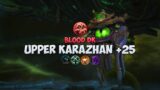 Upper Karazhan +25 | Blood DK | Shadowlands M+ season 4