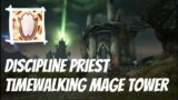 Discipline Priest | Timewalking Mage Tower | Shadowlands