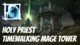 Holy Priest | Timewalking Mage Tower | Shadowlands