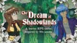 The Dream of Shadowlands: Redux Kickstarter Campaign Video