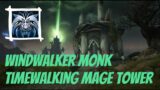 Windwalker Monk | Timewalking Mage Tower | Shadowlands