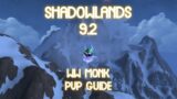 9.2/9.3 Necrolord WW Monk PvP Guide – Shadowlands season 3/4