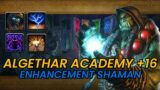 ALGETHAR ACADEMY +16 | SHAMAN ENHANCEMENT | WOW DRAGONFLIGHT 10.0.5