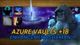 AZURE VAULTS +18 | SHAMAN ENHANCEMENT | WOW DRAGONFLIGHT 10.0.5
