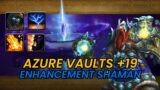 AZURE VAULTS +19 | SHAMAN ENHANCEMENT | WOW DRAGONFLIGHT 10.0.5