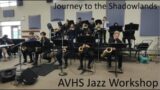 Amador Valley High School Jazz Workshop: Journy to the Shadowlands