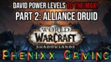 David Power Levels to the Max in WoW: Shadowlands #2 | Phenixx Gaming