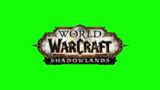 Green Screen  World Of warcraft Shadowlands | No Copyright Free To Use (Chroma Key)
