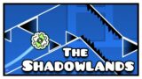 The Shadowlands (new extreme demon layout)