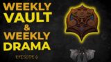 Weekly Vault & Drama | Decent Vault | "Shadowlands Was Better than Dragonflight" | EP06