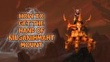 WoW Shadowlands 9.1 – How To Get The Hand of Nilganihmaht Mount | Nilganihmaht Control Ring Guide