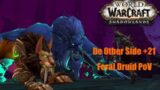 World of Warcraft Shadowlands: De Other Side +21 Feral Druid PoV 9.2