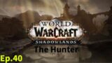 World of Warcraft The Hunter Ep.40