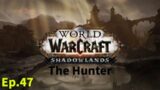 World of Warcraft The Hunter Ep.47