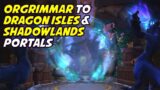 Orgrimmar to Dragon Isles and Shadowlands Portals