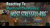 Reacting to MysticallTheMonk's "MOST STRESSFUL RBG GAME – 9.2.7 Shadowlands Mistweaver Monk"
