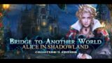 Bridge to Another World  Alice in Shadowlands No Commentary: Walkthrough