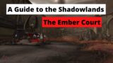 How to party in the Shadowlands – A Guide to the Ember Court