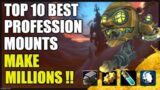 MAKE MILLIONS Crafting these mounts!! TOP 10 Profession Mounts – WoW GoldMaking Shadowlands 9.1.5