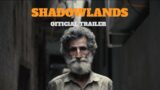 SHADOWLANDS | Short Documentary | Trailer | 2023